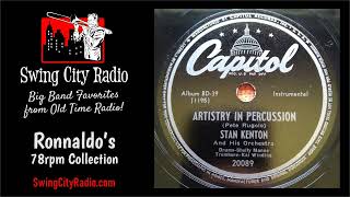 Artistry In Percussion  Stan Kenton 78 RPM [upl. by Ttirrej]