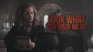 Hermione Granger  Look What You Made Me Do [upl. by Valdas]