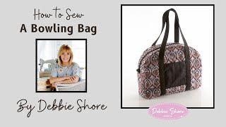 How to Sew a bowling bag by Debbie Shore [upl. by Zerelda392]