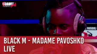 Black M  Madame Pavoshko  Live  C’Cauet sur NRJ [upl. by Nairdna]