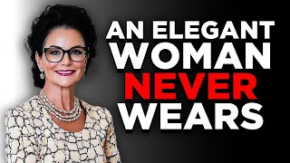 15 Things Elegant Women NEVER Wear [upl. by Oicirtap]