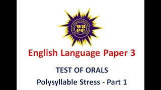 WASSCE English Language Paper 3  Polysyllable Stress 1 [upl. by Asiole]