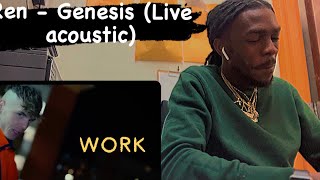 Ren Genesis Live acoustic AMERICAN REACTION VIDEO  sneaking a video at work shhh 🤫🤞🏾❤️❤️❤️ [upl. by Trixie]