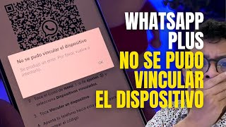 WHATSAPP PLUS 2024 No se pudo vincular el dispositivo ¿Solución [upl. by Linda]