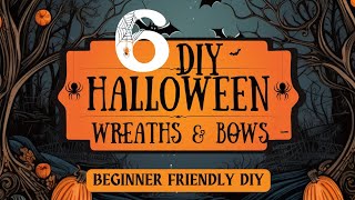 6 DIY HALLOWEEN WREATH TUTORIALS  Step By Step Beginner Wreath Making  BONUS Bow Tutorial [upl. by Sothena]