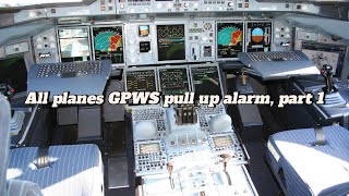 All planes GPWS Pull Up alarm part 1 [upl. by Aerdnaxela788]