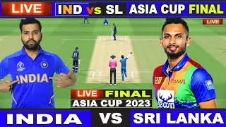 Live IND Vs SL Asia Cup FINAL  Colombo  Live Match Centre  India Vs Sri Lanka  2nd Innings [upl. by Sackville]