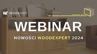 Webinar Nowości WOODEXPERT 2024 [upl. by Gaskins59]