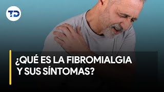 ¿Qué es la fibromialgia y cuáles son las señales de esta enfermedad [upl. by Leahcir]