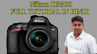 Nikon D3500 Full Tutorial in Hindi  Full Review and Specification [upl. by Enenaej]