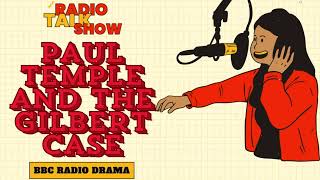 Paul Temple and the Gilbert Case  BBC RADIO DRAMA [upl. by Norvil687]