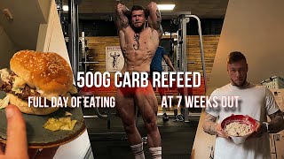 500G CARBS REFEED AT 7 WEEKS OUT  FULL DAY OF EATING [upl. by Ynetsed]