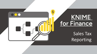 KNIME for Finance  Sales Tax Reporting [upl. by Hamitaf]