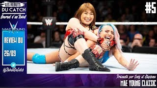 Le Journal du Mae Young Classic 5 Review du 2609 EP 4  Preview du deuxième tour [upl. by Senoj524]