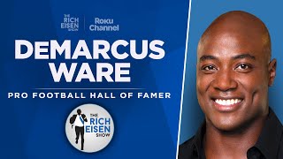 Hall of Famer DeMarcus Ware Talks Cowboys Chiefs 49ers amp More with Rich Eisen  Full Interview [upl. by Niwle]