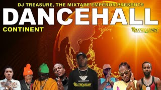 Dancehall Mix 2024 Clean Dancehall Songs 2024 │ CONTINENT Masicka Alkaline Kraff │ DJ Treasure [upl. by Kimberley]