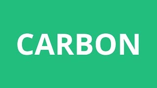 How To Pronounce Carbon  Pronunciation Academy [upl. by Starling]