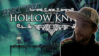 First time on THE GREENPATH  OutAtime Plays  Hollow Knight BLIND lets play PART 2 [upl. by Ulick841]