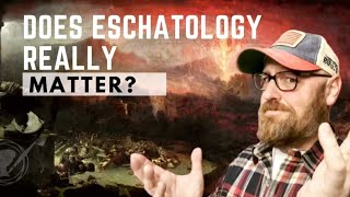 Does Eschatology Really Matter Former Dispensationalist Explains [upl. by Mehitable684]