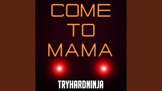 Come to Mama feat Nina Zeitlin [upl. by Ycaj]