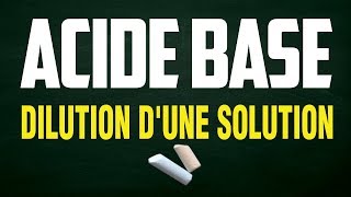 Dilution dune solution acide base [upl. by Adnah]