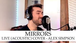 Mirrors Justin Timberlake  Live Acoustic cover by Alex Simpson [upl. by Aicertap843]