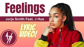 Lyric Video Jorja Smith  Feelings Feat J Hus Lyrics [upl. by Ledarf]