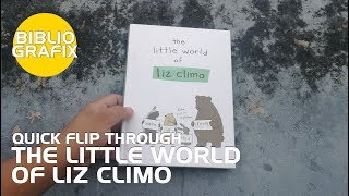 The Little World of Liz Climo  Quick Flip Through  BIBLIOGRAFIX EPISODE 28 [upl. by Clare]