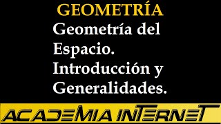 Geometría del Espacio Introducción y Generalidades [upl. by Shana622]