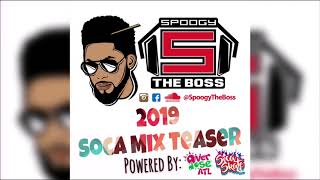 2019 Soca Mix Teaser by Spoogy The Boss [upl. by Enos]