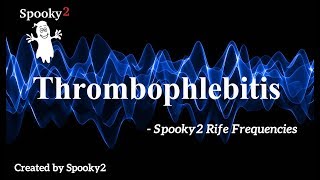 Thrombophlebitis  Spooky2 Rife Frequencies [upl. by Mulvihill493]