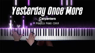 Carpenters  Yesterday Once More  Piano Cover by Pianella Piano [upl. by Latsryk]