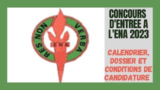 Concours DEntrée A LENA 2023  Calendrier Dossier Et Critères De Candidature  Diplômes Exigés [upl. by Jola143]