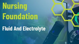 Fluid And Electrolytes — Nursing Foundation [upl. by Aicitel]