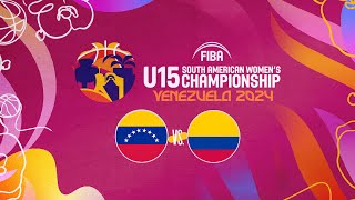 Venezuela vs Colombia  FIBA Sudamericano U15 Femenino Barquisimeto 2024 [upl. by Kerred630]