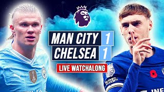 MAN CITY 11 CHELSEA  LIVE PREMIER LEAGUE WATCHALONG [upl. by Ennayelsel]