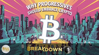 Why Progressives Should Embrace Crypto [upl. by Ramalahs306]