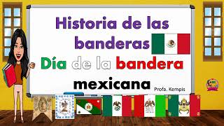 Historia de la bandera de México día de la bandera [upl. by Annadal132]