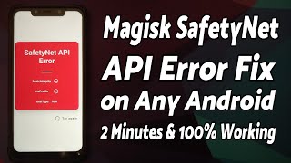 Magisk Safety Net API Error Fix on Any Android in 2 Minutes  100 Working [upl. by Fawn]