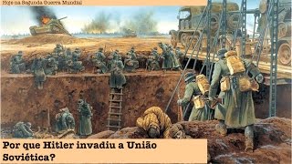 Por que Hitler invadiu a União Soviética [upl. by Notnert]