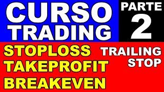 CURSO GRATIS de TRADING y FOREX  PARTE 2  SL TP Apalancamiento BreakEven TrailingStop [upl. by Darooge]