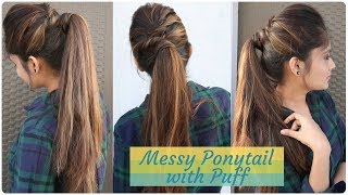 How to Messy Ponytail With Puff Hairstyle  DIY Easy Hairstyle for collegeworkparty [upl. by Osmo]