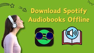 Download Spotify AudioBooks for Offline Listening  Latest Updated [upl. by Annirtak]