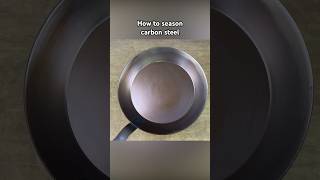 How to Season a Carbon Steel Skillet 4 Simple Steps [upl. by Joan818]