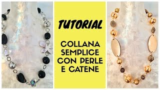 TUTORIAL FACILE COLLANA PERLE E CATENA [upl. by Drusi]