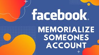 Memorialize A Facebook Account  Facebook Account Memorialization [upl. by Suzi855]