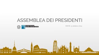 9 OTTOBRE 2024  ASSEMBLEA DEI PRESIDENTI [upl. by Rakabuba]