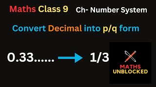 How to Convert Decimal Into Rational Numbers pq form  Number System  Class9 Maths Chapter 1 [upl. by Dena]