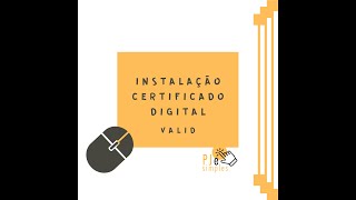 Instalação Certificado Digital VALID [upl. by Carmella902]