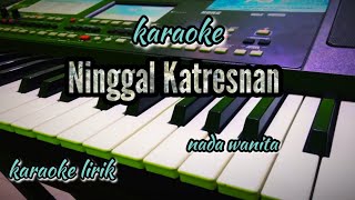 NINGGAL KATRESNAN karaoke lirik dangdut [upl. by Eiralih857]